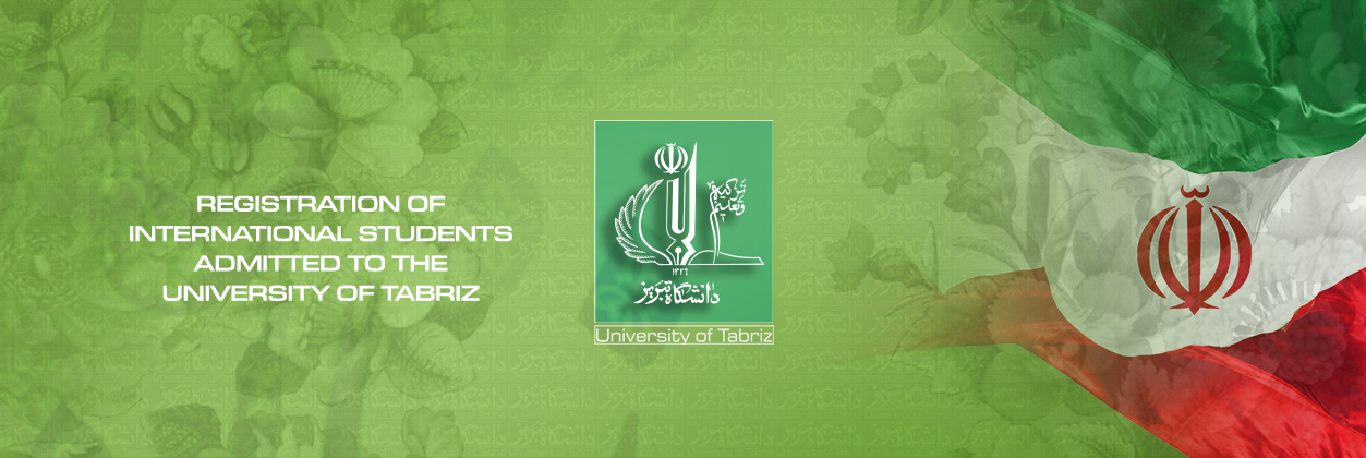 Registration of international students admitted to the University of Tabriz