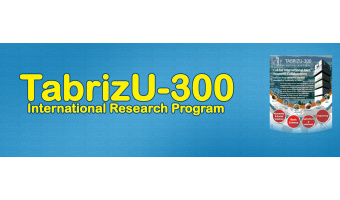 CALL FOR INTERNATIONAL RESEARCH PROPOSALS: TABRIZU-300 PROGRAM